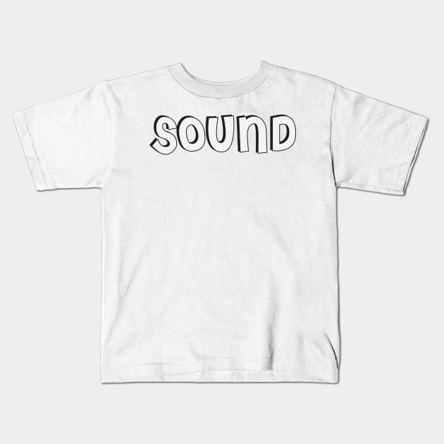 Film Crew On Set - Sound - White Text - Front Kids T-Shirt by LaLunaWinters